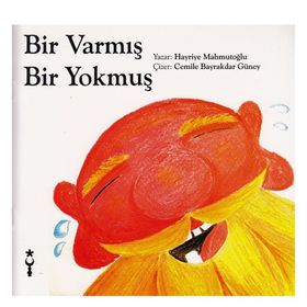 Hayriye Mahmutoğlu İstanbul Tasarım Yayınları Bir Varmış Bir Yokmuş