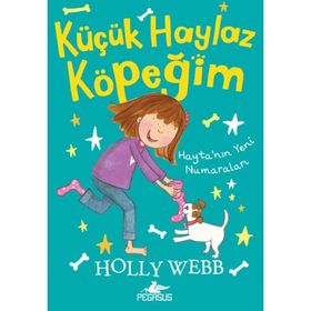 Hayta’nın Yeni Numaraları - Küçük Haylaz Köpeğim 2 - Holly Webb