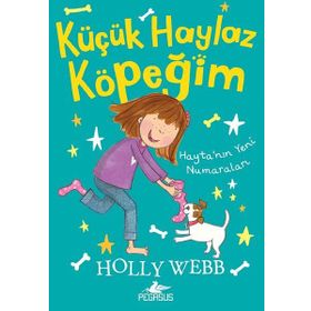 Hayta’nın Yeni Numaraları - Küçük Haylaz Köpeğim 2 - Holly Webb