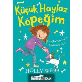 Hayta’nın Yeni Numaraları - Küçük Haylaz Köpeğim 2 - Holly Webb