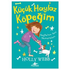 Hayta’nın Yeni Numaraları - Küçük Haylaz Köpeğim 2 - Holly Webb