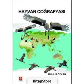 HAYVAN COĞRAFYASI - MUHLIS ÖZKAN