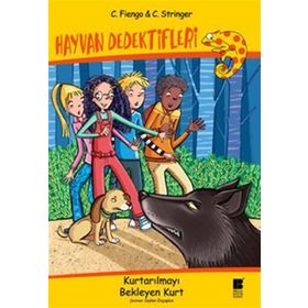 Hayvan Dedektifleri Kurtarılmayı Bekleyen Kurt - C. Fiengo; C. Stringer