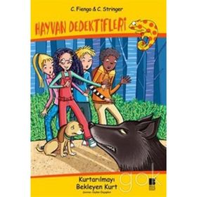 Hayvan Dedektifleri Kurtarılmayı Bekleyen Kurt - C. Fiengo; C. Stringer