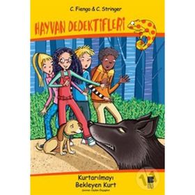 Hayvan Dedektifleri Kurtarılmayı Bekleyen Kurt - C. Fiengo; C. Stringer