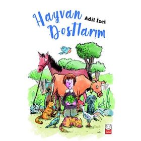 Hayvan Dostlarım - Adil İzci