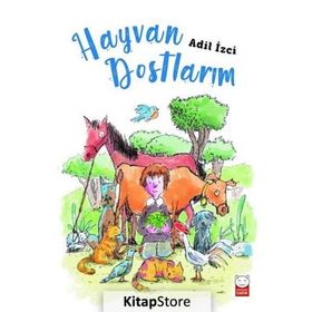 Hayvan Dostlarım - Adil İzci