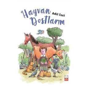 Hayvan Dostlarım - Adil İzci