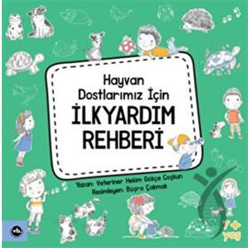 Hayvan Dostlarımız İçin İlkyardım Rehberi Vakıfbank Kültür Yayınları