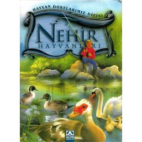 Hayvan Dostlarımız - Nehir Hayvanları - Wilfried Carstens