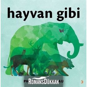 Hayvan Gibi - Phyllis Ann Soleau