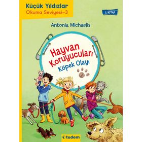 Hayvan Koruyucuları: Köpek Olayı - Antonia Michaelis
