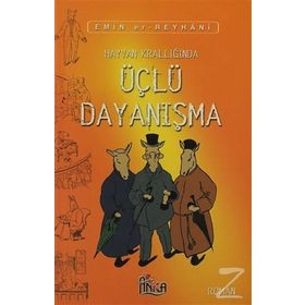 HAYVAN KRALLIĞINDA ÜÇLÜ DAYANIŞMA - EMIN ER-REYHÂNI