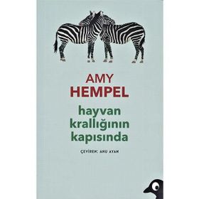 Hayvan Krallığının Kapısında - Amy Hempel