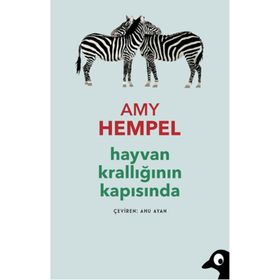 Hayvan Krallığının Kapısında - Amy Hempel