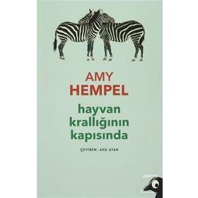 Hayvan Krallığının Kapısında - Amy Hempel