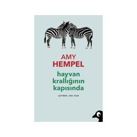 Hayvan Krallığının Kapısında - Amy Hempel