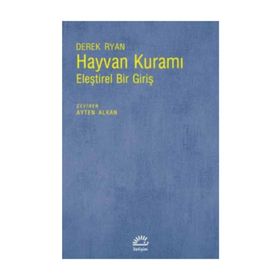 Hayvan Kuramı Eleştirel Bir Giriş - Derek Ryan