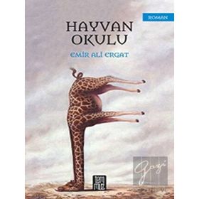Hayvan Okulu - Emir Ali Ergat