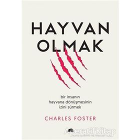 Hayvan Olmak - Charles Foster