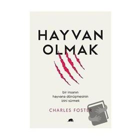 Hayvan Olmak - Charles Foster