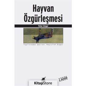 HAYVAN ÖZGÜRLEŞMESİ - PETER SINGER