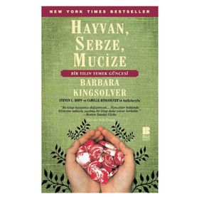 HAYVAN, SEBZE, MUCIZE - BARBARA KINGSOLVER