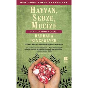HAYVAN, SEBZE, MUCIZE - BARBARA KINGSOLVER
