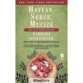 HAYVAN, SEBZE, MUCIZE - BARBARA KINGSOLVER