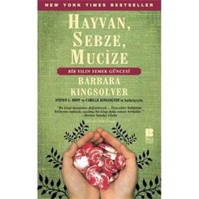 HAYVAN, SEBZE, MUCIZE - BARBARA KINGSOLVER