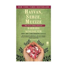 HAYVAN, SEBZE, MUCIZE - BARBARA KINGSOLVER