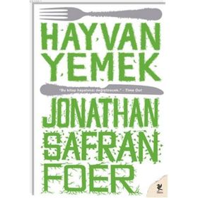 HAYVAN YEMEK - JONATHAN SAFRAN FOER