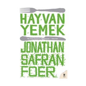 HAYVAN YEMEK - JONATHAN SAFRAN FOER