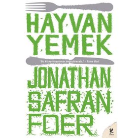 HAYVAN YEMEK - JONATHAN SAFRAN FOER