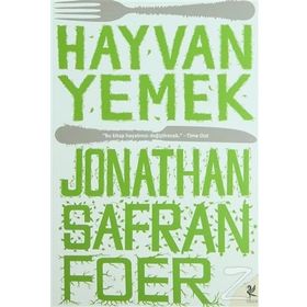 HAYVAN YEMEK - JONATHAN SAFRAN FOER