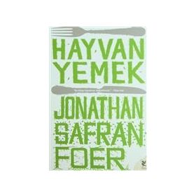 HAYVAN YEMEK - JONATHAN SAFRAN FOER