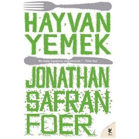HAYVAN YEMEK - JONATHAN SAFRAN FOER