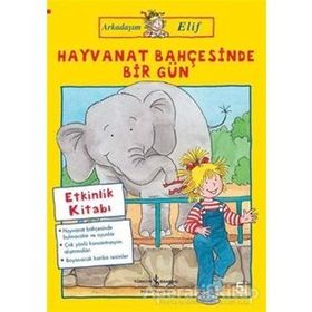 HAYVANAT BAHÇESİNDE BIR GÜN ARKADAŞIM ELIF - HANNA SÖRENSEN