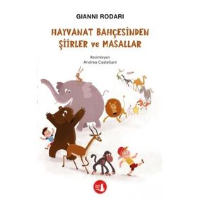 Hayvanat Bahçesinden Şiirler ve Masallar - Gianni Rodari