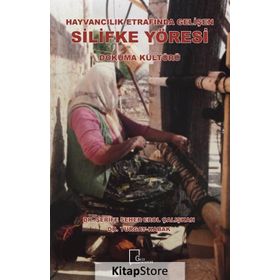 Hayvancılık Etrafında Gelişen Silifke Yöresi Dokuma Kültürü - Şerife Seher Erol Çalışkan