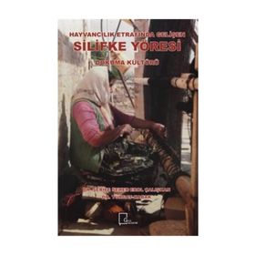Hayvancılık Etrafında Gelişen Silifke Yöresi Dokuma Kültürü - Şerife Seher Erol Çalışkan