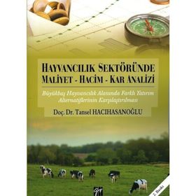 Hayvancılık Sektöründe Maliyet, Hacim, Kar Analizi - Tansel Hacıhasanoğlu