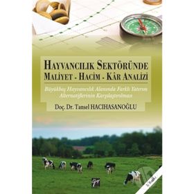 Hayvancılık Sektöründe Maliyet, Hacim, Kar Analizi - Tansel Hacıhasanoğlu