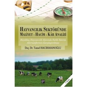 Hayvancılık Sektöründe Maliyet, Hacim, Kar Analizi - Tansel Hacıhasanoğlu