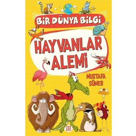 Hayvanlar Alemi Bir Dünya Bilgi - Dokuz Yayınları