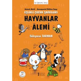 Hayvanlar Alemi - Eşlikli Çocuk Şarkıları - Süleyman Tarman