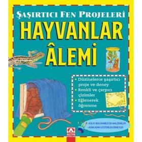 Hayvanlar Alemi / Şaşırtıcı Fen Projeleri / Sally Hewitt / Altın Kitaplar