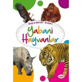 Hayvanlar Alemi - Yabani Hayvanlar - kollektif