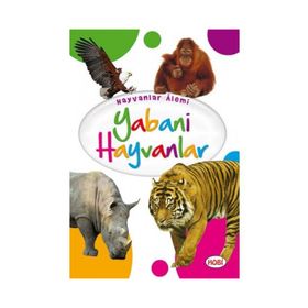 Hayvanlar Alemi - Yabani Hayvanlar - kollektif