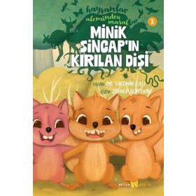 Hayvanlar Aleminden Masallar 1 Minik Sincapın Kırılan Dişi Beyan Yayınları